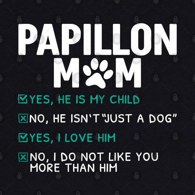 Funny Papillon Mom by White Martian